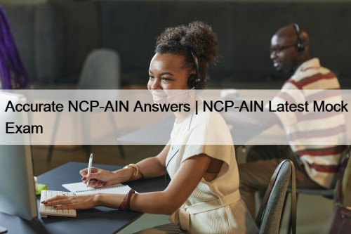 Accurate NCP-AIN Answers | NCP-AIN Latest Mock Exam