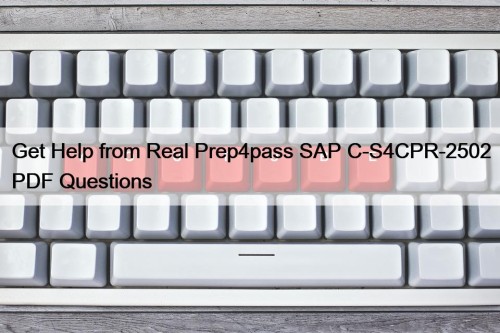 Get Help from Real Prep4pass SAP C-S4CPR-2502 PDF ...